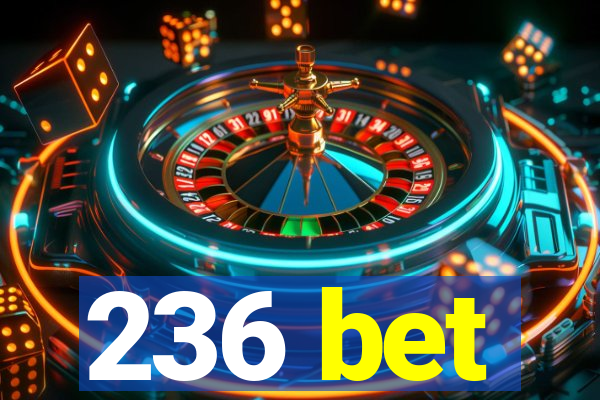 236 bet